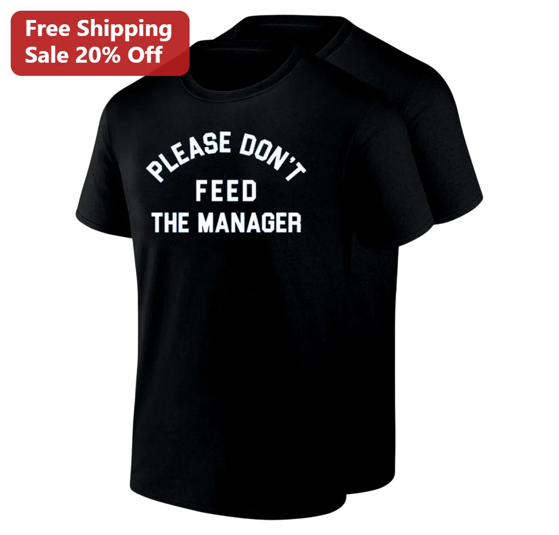 Please Don't Feed the Manager Tee, Funny Office Work Humor Shirt Gift for Coworkers Boss Employees