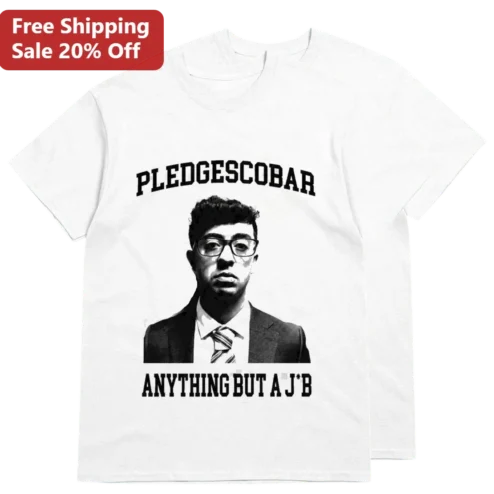 Pledgescobar Anything But a J*b Tee Funny Parody Portrait Graphic Shirt Gift for Men
