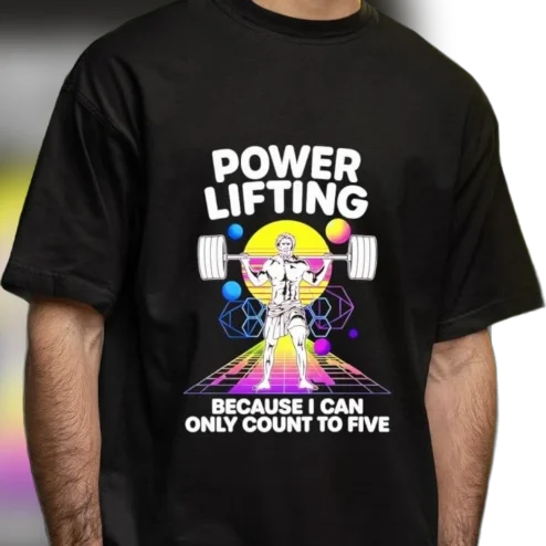 Power Lifting Because I Can Only Count to Five Tee, Funny Retro Synthwave Gym Humor Shirt, Powerlifter Gift