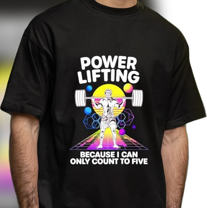 Power Lifting Because I Can Only Count to Five Tee, Funny Retro Synthwave Gym Humor Shirt, Powerlifter Gift