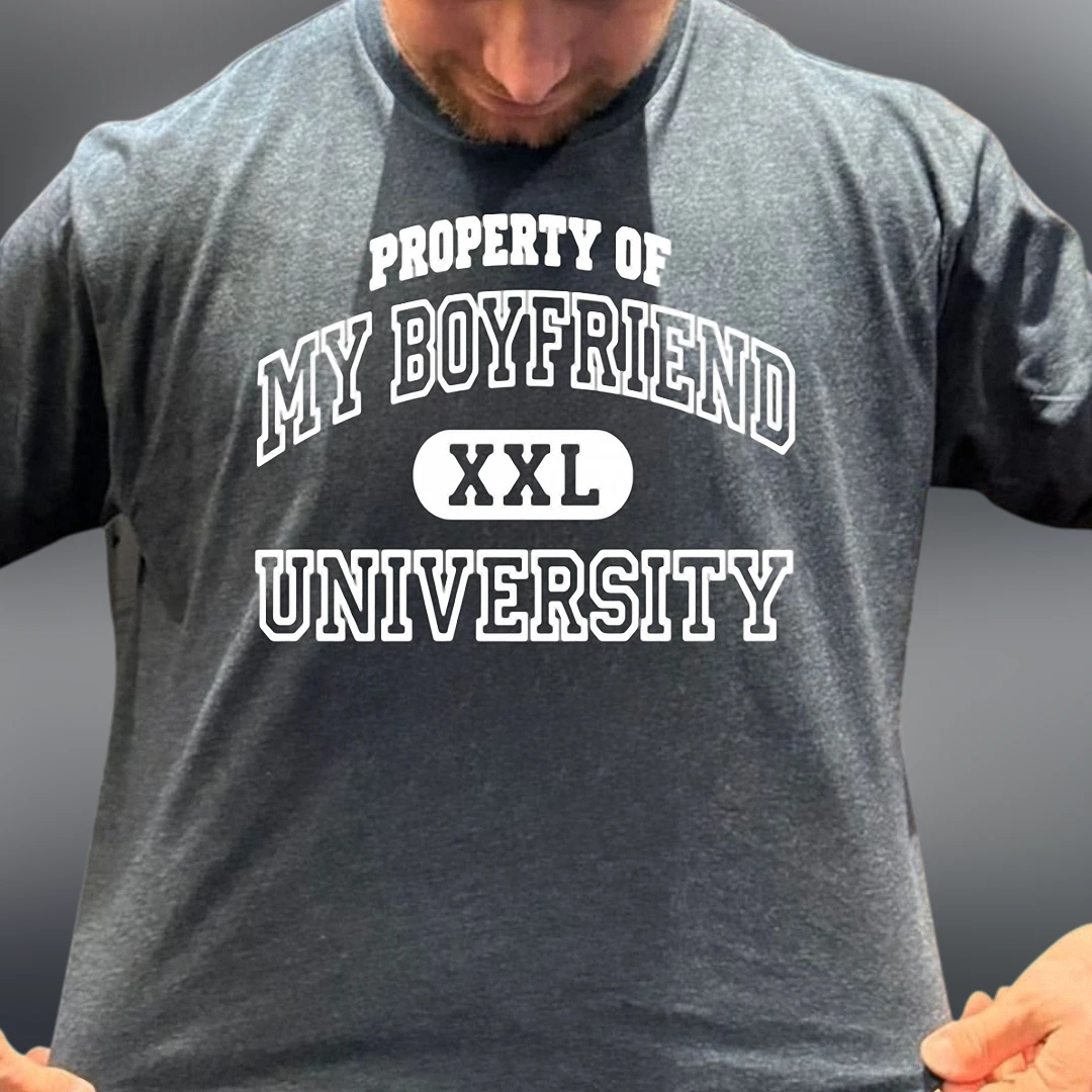 Property of My Boyfriend XXL University Tee Funny College Graphic T-Shirt Couple Gift