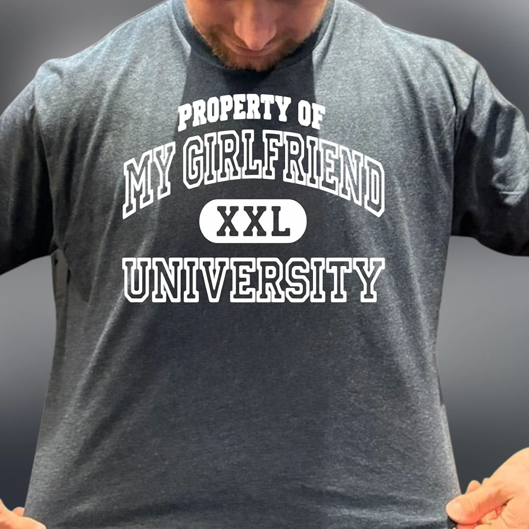 Property of My Girlfriend University Tee Funny Collegiate Couple Shirt Gift for Boyfriend