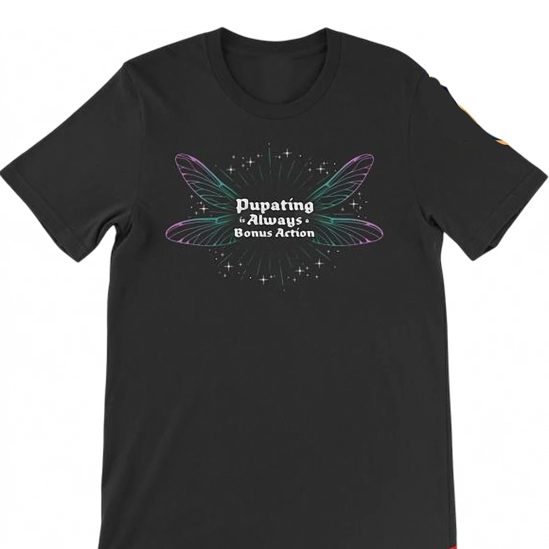 Pupating Is Always Bonus Action Tee Funny Tabletop RPG Entomology Shirt
