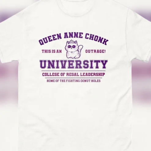Queen Anne Chonk University Tee, Princess Donut Dungeon Crawler Carl Fighting Donut Holes Parody Graphic Shirt