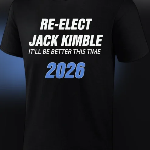Re-Elect Jack Kimble 2026 Parody Tee Funny Satirical Political Campaign Shirt