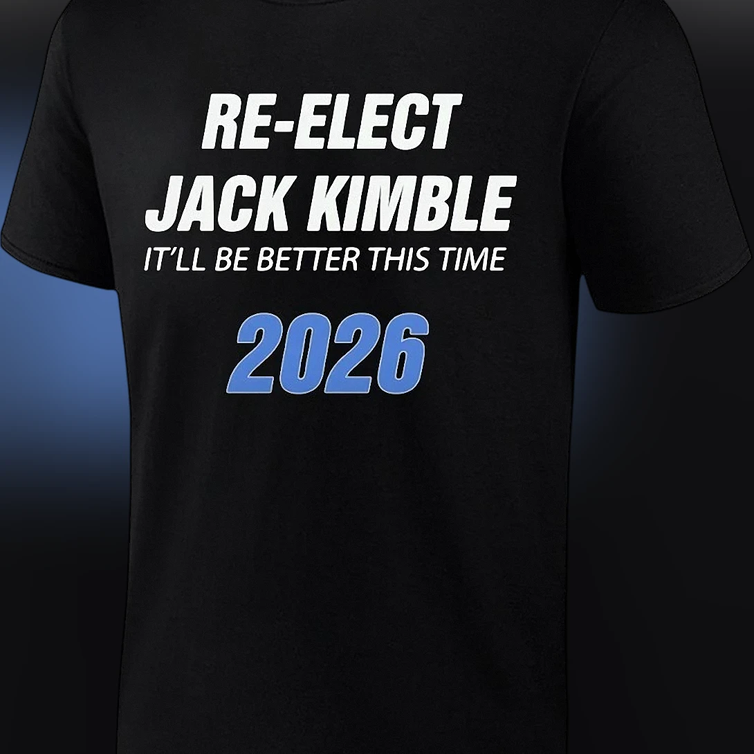 Re-Elect Jack Kimble 2026 Parody Tee Funny Satirical Political Campaign Shirt