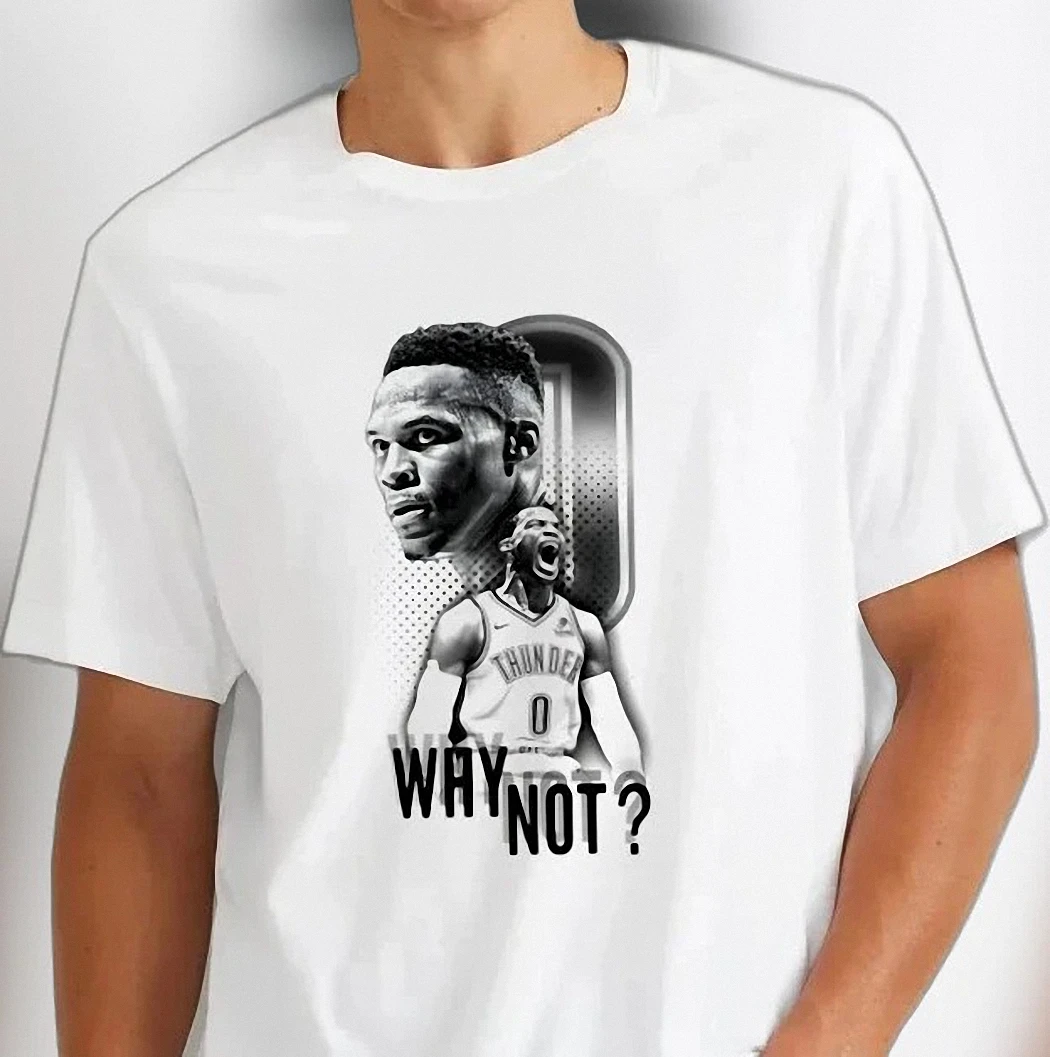 Russell Westbrook Why Not Basketball Graphic Tee, OKC Thunder Slogan Tribute T-Shirt for Fans