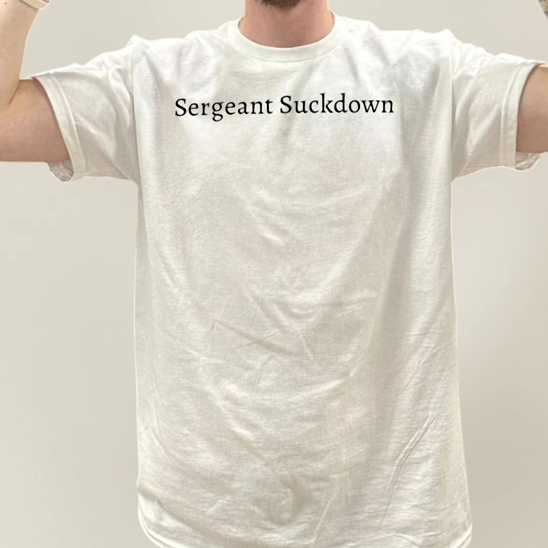 Sergeant Suckdown Tee Funny Friday Beers Slogan Graphic T-Shirt