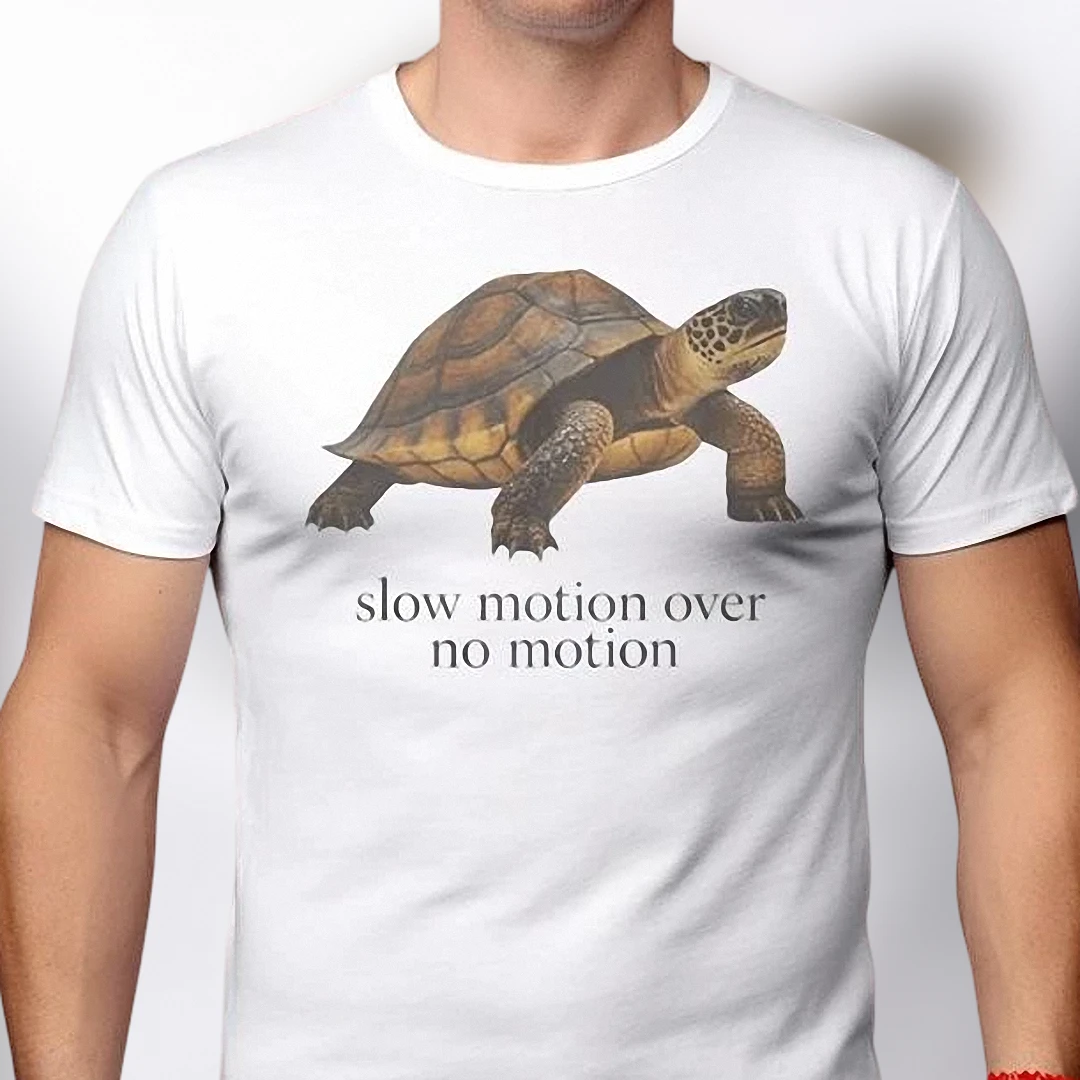Slow Motion Over No Motion Turtle Graphic Tee, Funny Slow Living Tortoise Meme Shirt, Motivational Animal Lover Gift