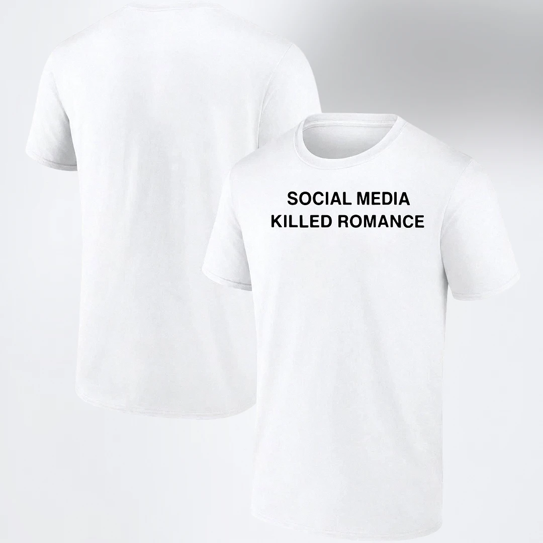 Social Media Killed Romance Tee Minimalist Sarcastic Graphic T-Shirt