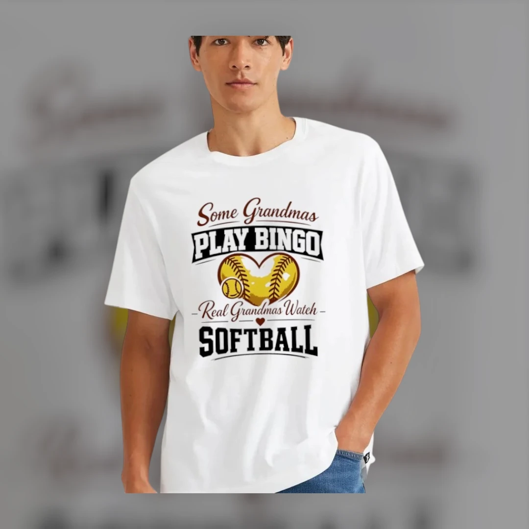 Some Grandmas Play Bingo Real Grandmas Watch Softball Tee Funny Grandma Game Day Gift