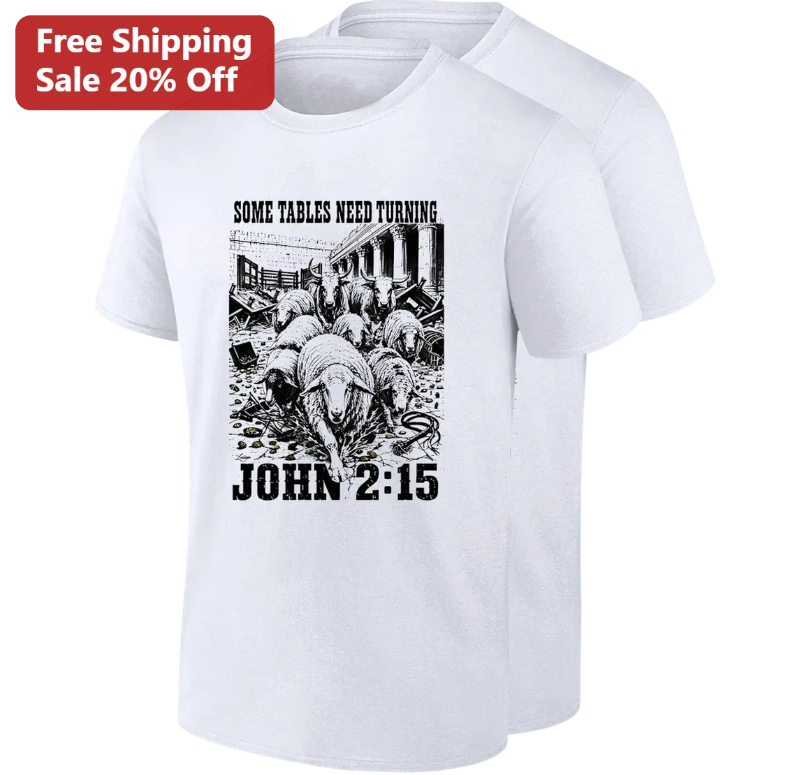 Some Tables Need Turning John 2:15 Bible Verse Graphic Tee for Christians