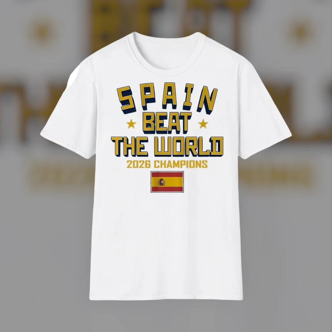 Spain Beat The World 2026 Champions Tee Soccer Fan Victory Shirt