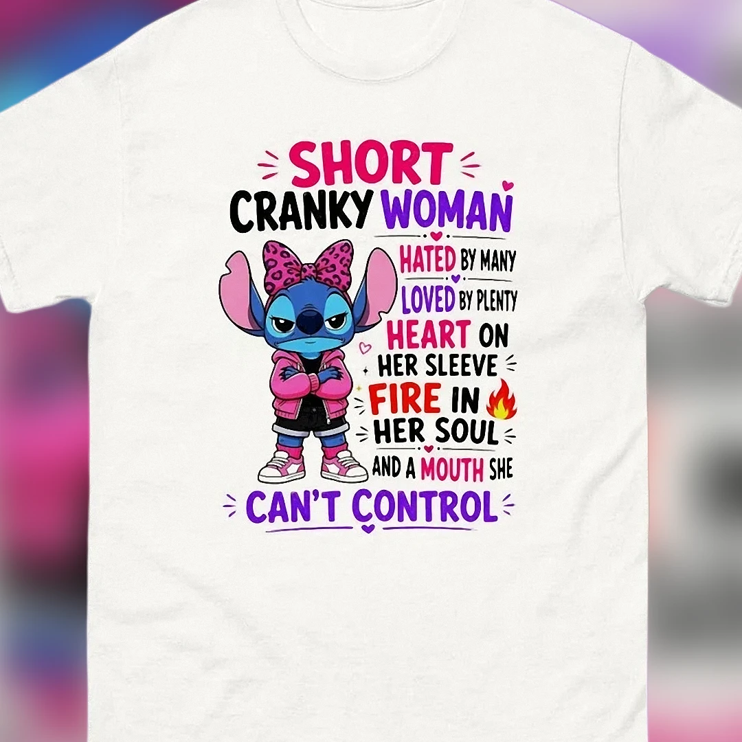 Stitch Short Cranky Woman Tee Hated by Many Loved by Plenty Sarcastic Graphic T-Shirt Gift for Her