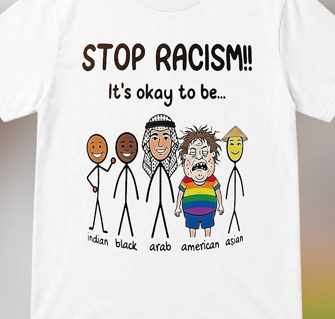 Stop Racism It's Okay To Be Meme Graphic Tee, Funny Satirical Anti-Racism Diversity Cartoon T-Shirt