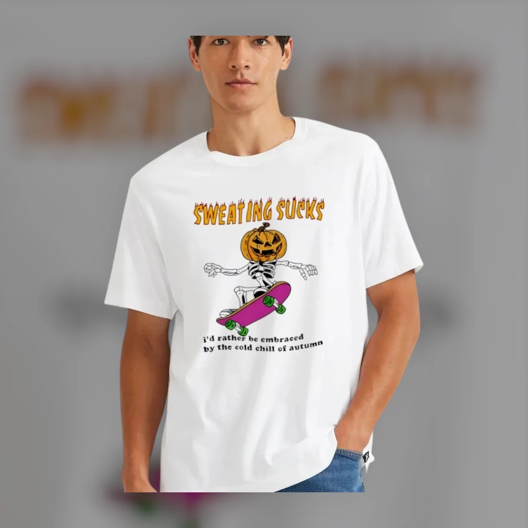 Sweating Sucks I'd Rather Be Embraced by the Cold Chill of Autumn Tee Funny Pumpkin Skateboard Skeleton Fall Shirt