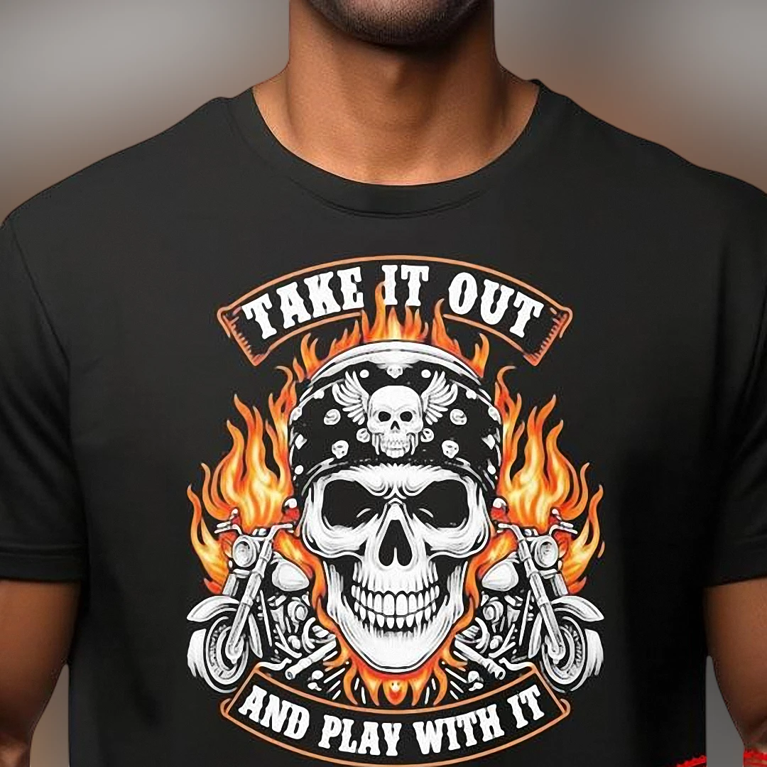 Take It Out And Play With It Biker Skull Motorcycle Graphic Tee, Funny Flaming Skull Outlaw Rider Shirt Gift