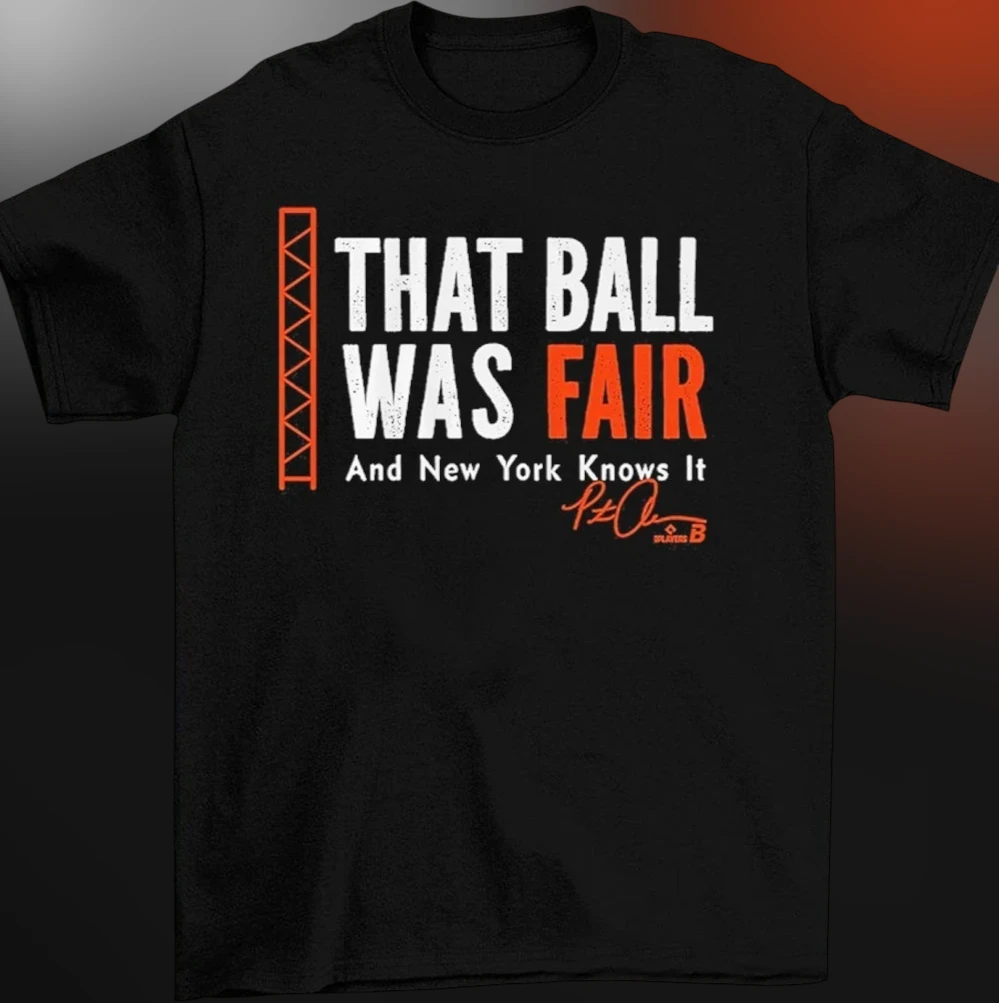 That Ball Was Fair And New York Knows It Tee Funny Baseball Slogan Graphic Shirt for Fans