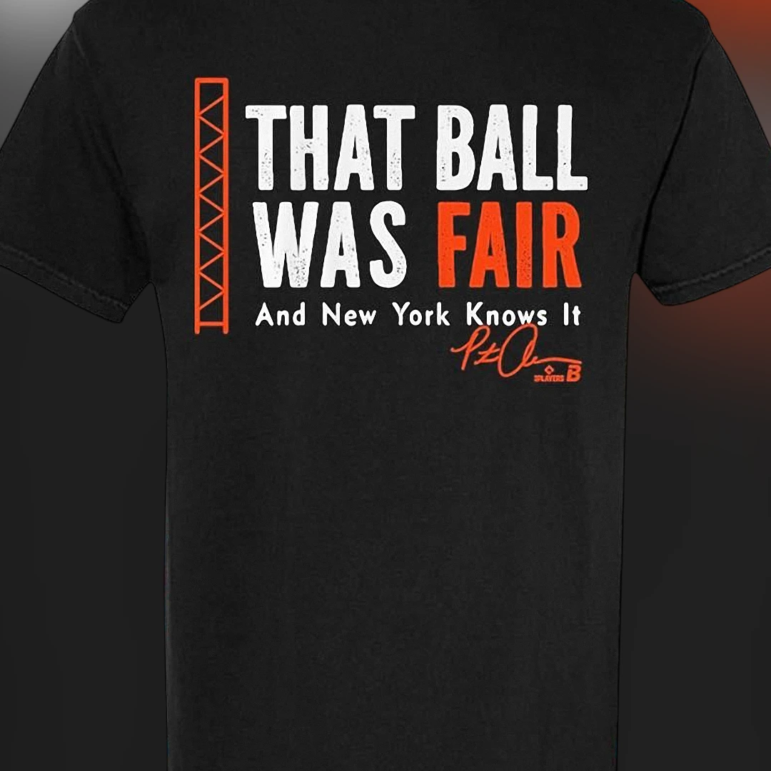 That Ball Was Fair And New York Knows It Tee Pete Alonso Baseball Fan Graphic Shirt