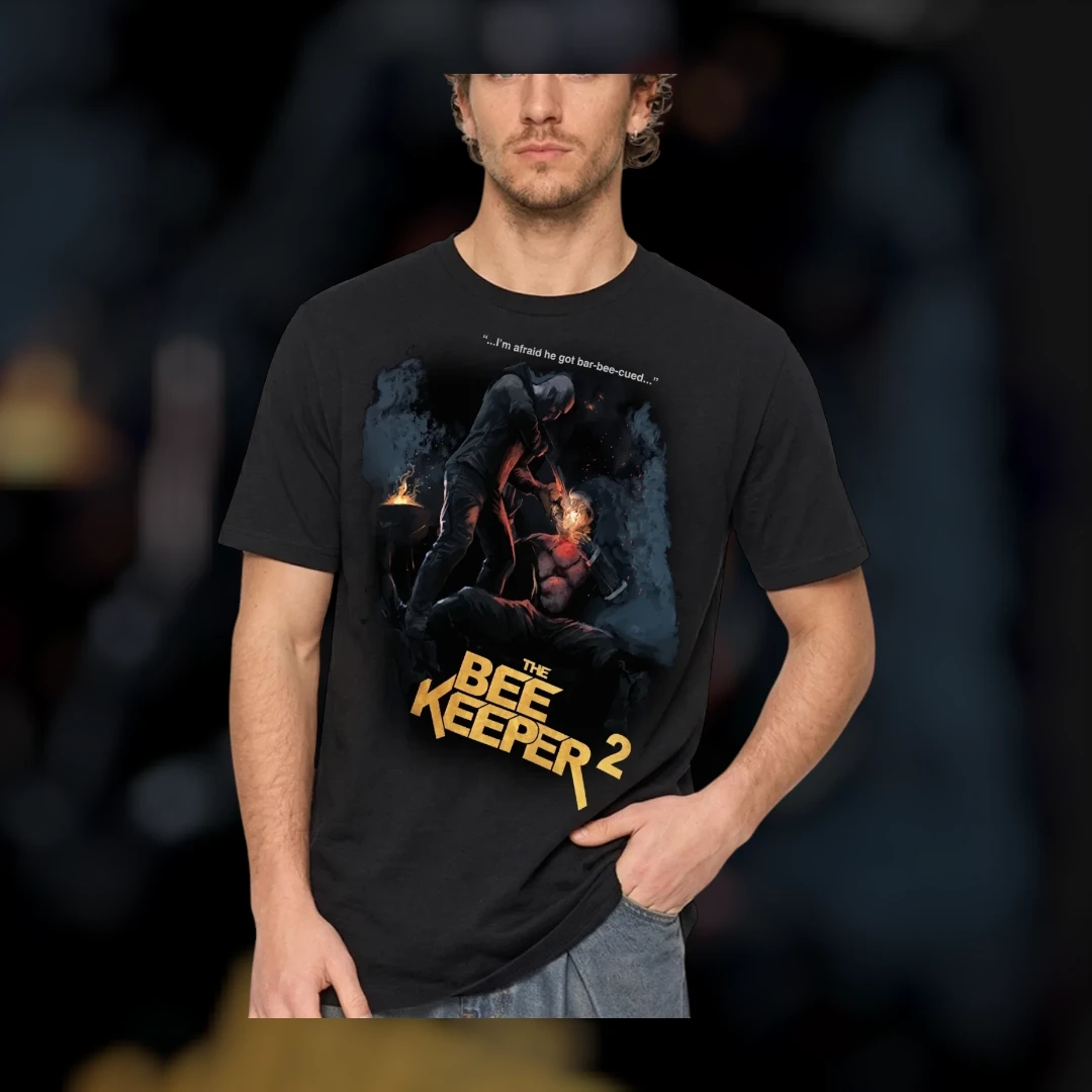 The Beekeeper 2 I'm Afraid He Got Bar-Bee-Cued Tee Jason Statham Action Movie Fan Gift