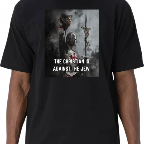 THE CHRISTIAN IS AGAINST THE JEW. Tee Tee