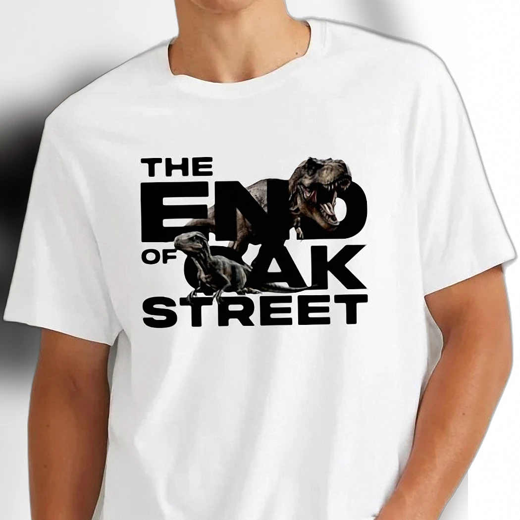 The End of Oak Street Dinosaur Graphic Tee T-Rex Cinematic Parody Movie Fan Gift