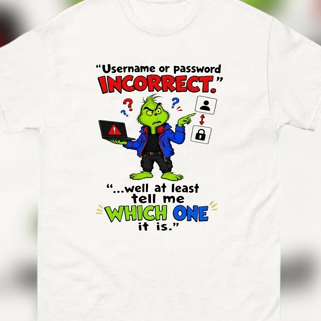 The Grinch Username or Password Incorrect Tee Funny IT Support Developer Humor Shirt
