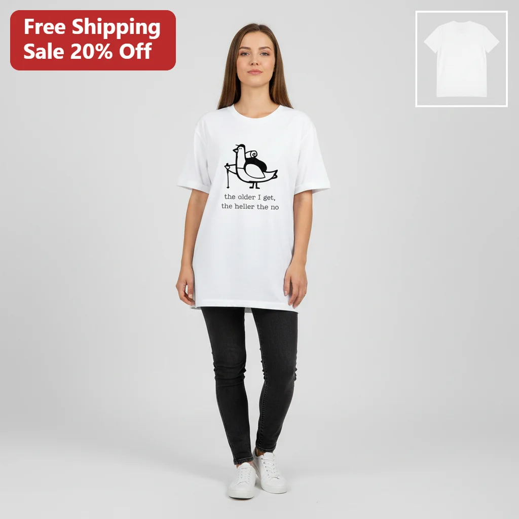 The Older I Get The Heller The No Pigeon Hiking Tee, Funny Sarcastic Bird Shirt Gift For Hikers
