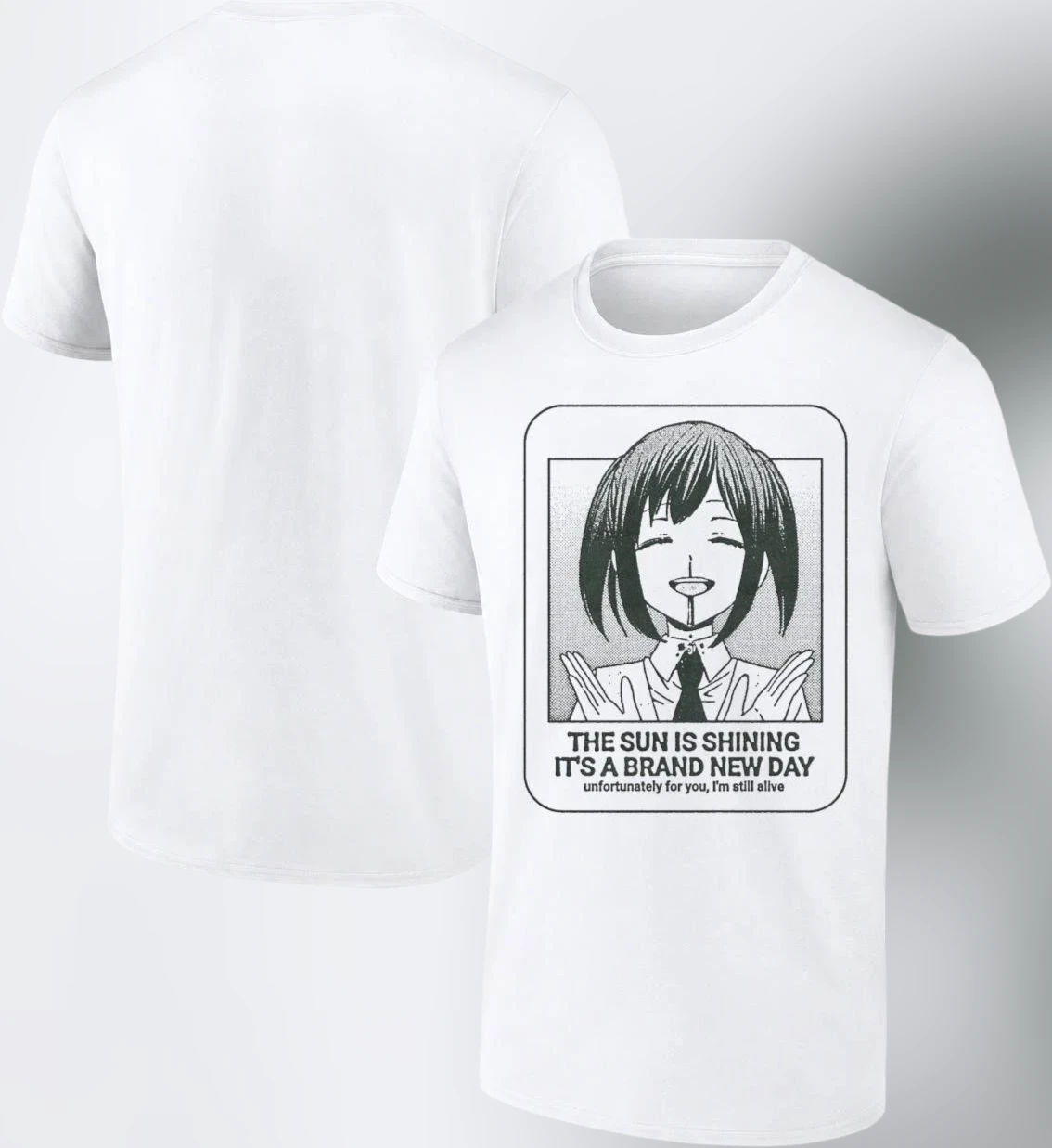 The Sun Is Shining It's a Brand New Day Tee Funny Anime Dark Humor Sarcastic Quote Graphic T-Shirt