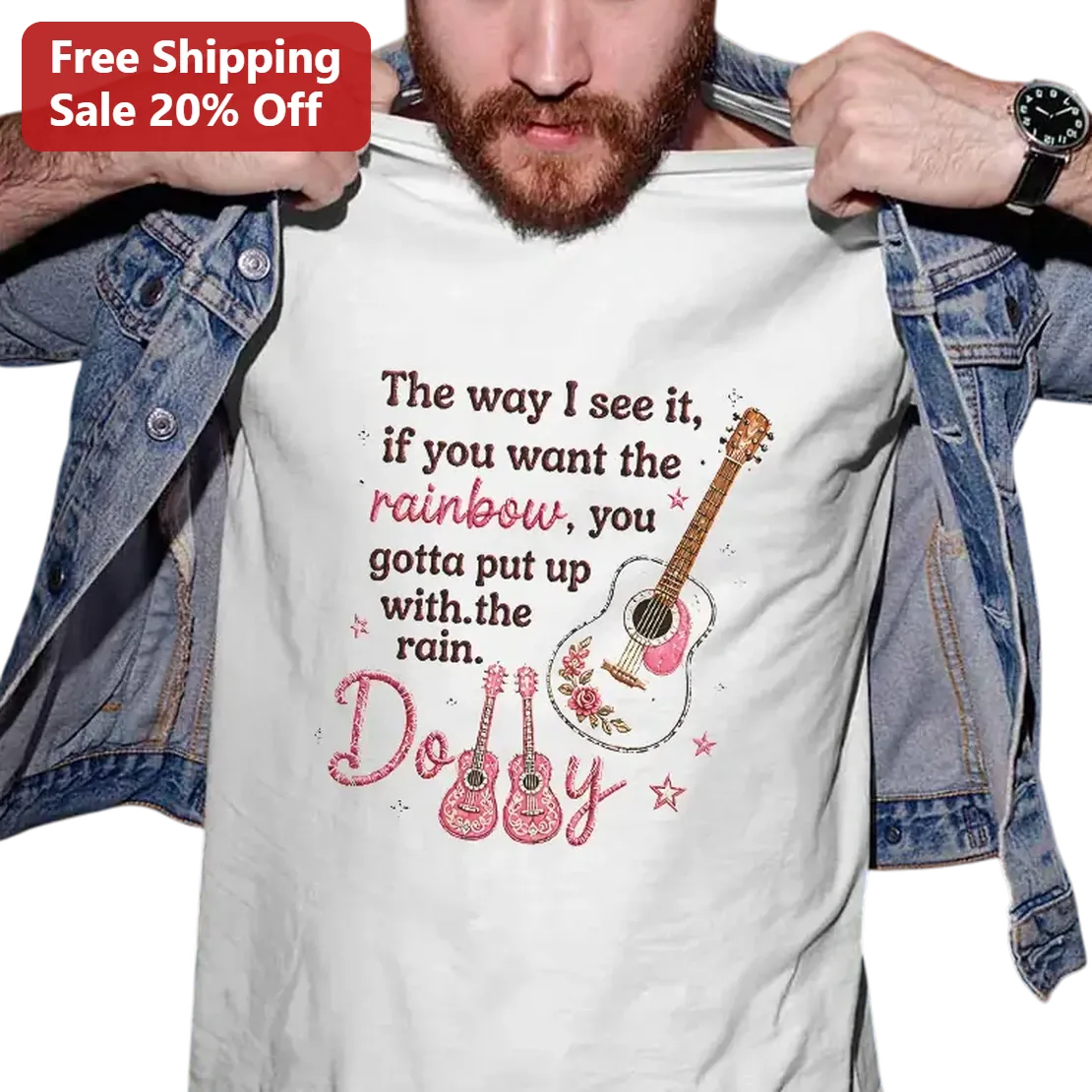 The Way I See It If You Want The Rainbow You Gotta Put Up With The Rain Dolly Parton Graphic Tee, Country Music Fan Gift