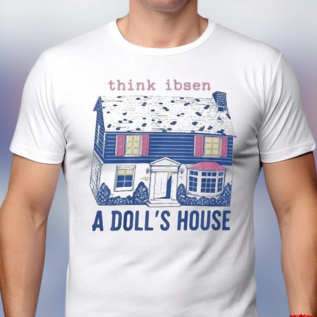 Think Ibsen A Doll's House Tee, Henrik Ibsen Literature Graphic T-Shirt for Theatre Lovers