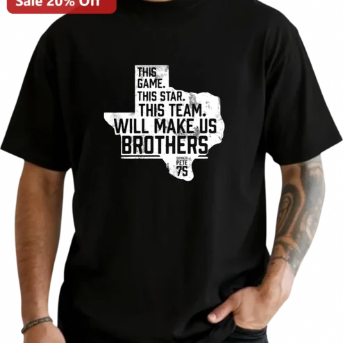 This Game This Star This Team Will Make Us Brothers Tee, Custom Name Texas Football Shirt, Personalized Team Brother Gift