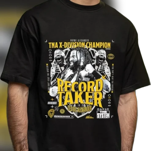 TNA X-Division Champion Cedric Alexander Record Taker The System Tee, Wrestling Fan Graphic Shirt