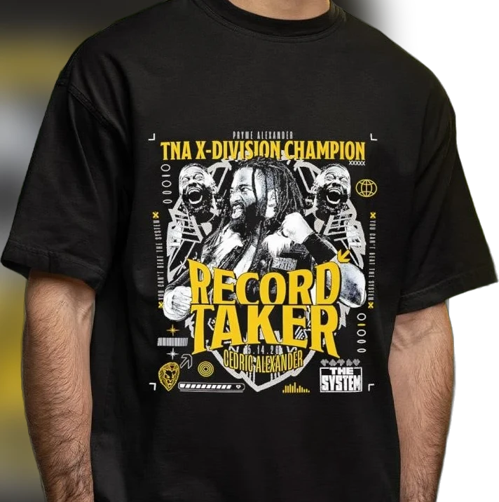 TNA X-Division Champion Cedric Alexander Record Taker The System Tee, Wrestling Fan Graphic Shirt