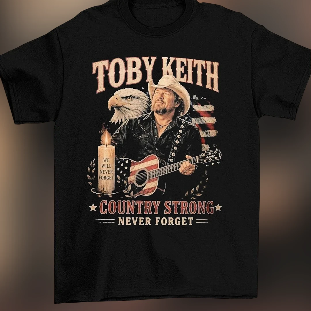 Toby Keith Country Strong Memorial Tee Patriotic Never Forget American Music Tribute Graphic Shirt