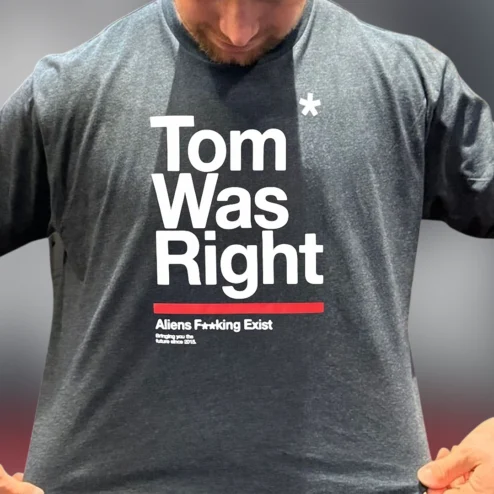 Tom Was Right Aliens Exist Tee Funny UFO Conspiracy Theory Graphic T-Shirt