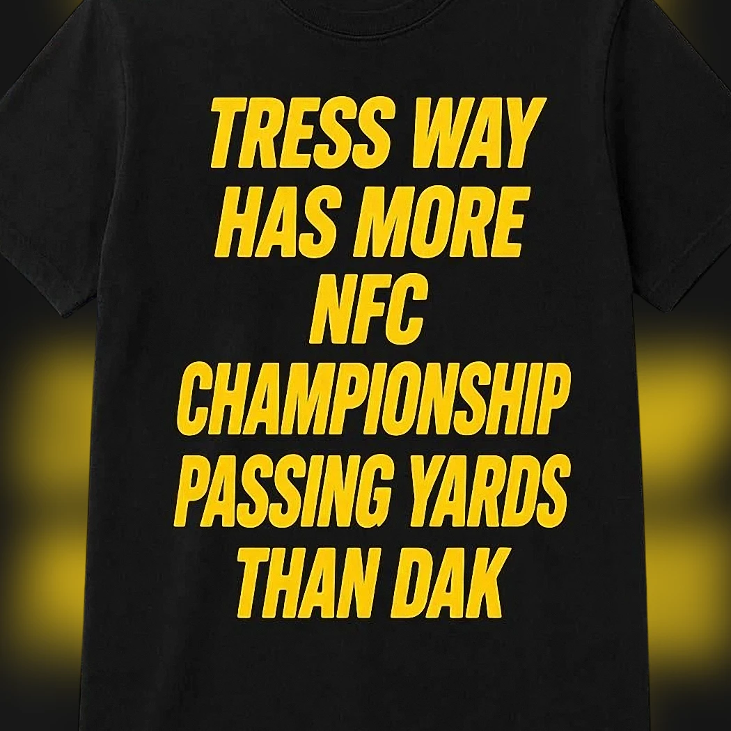 Tress Way NFC Championship Passing Yards Than Dak Tee, Funny Football Rivalry Meme Shirt