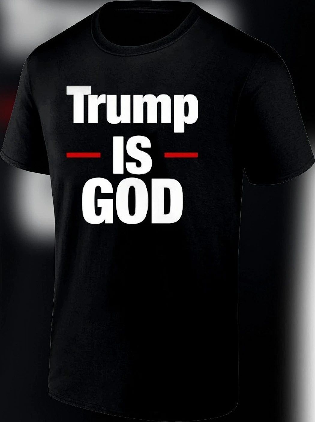 Trump Is God Tee, Bold Political Graphic T-Shirt, Donald Trump Statement Slogan Merch Gift for Supporters