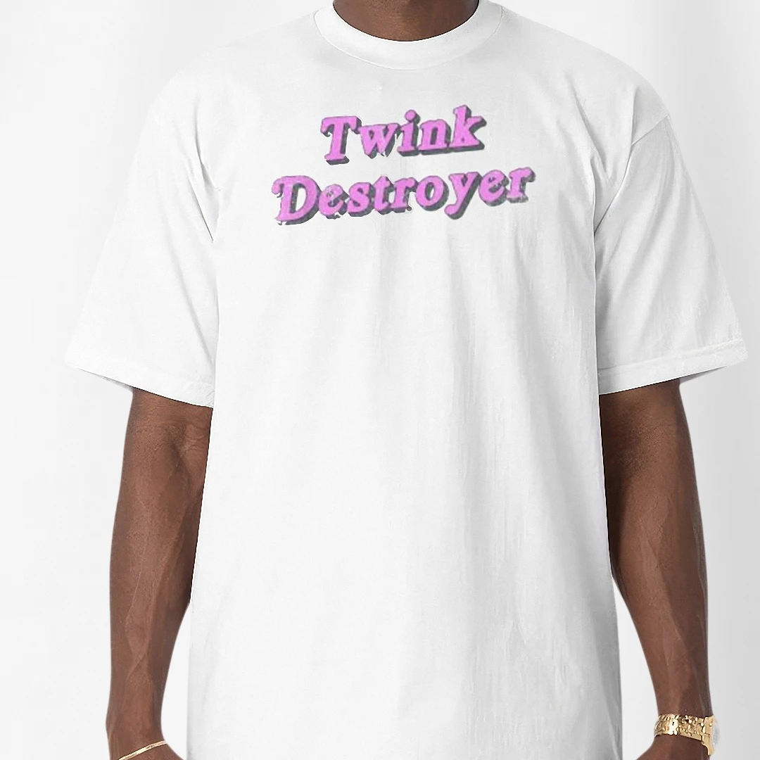 Twink Destroyer Graphic Tee Funny Edgy Sarcastic Statement Shirt Unisex Casual Novelty Gift