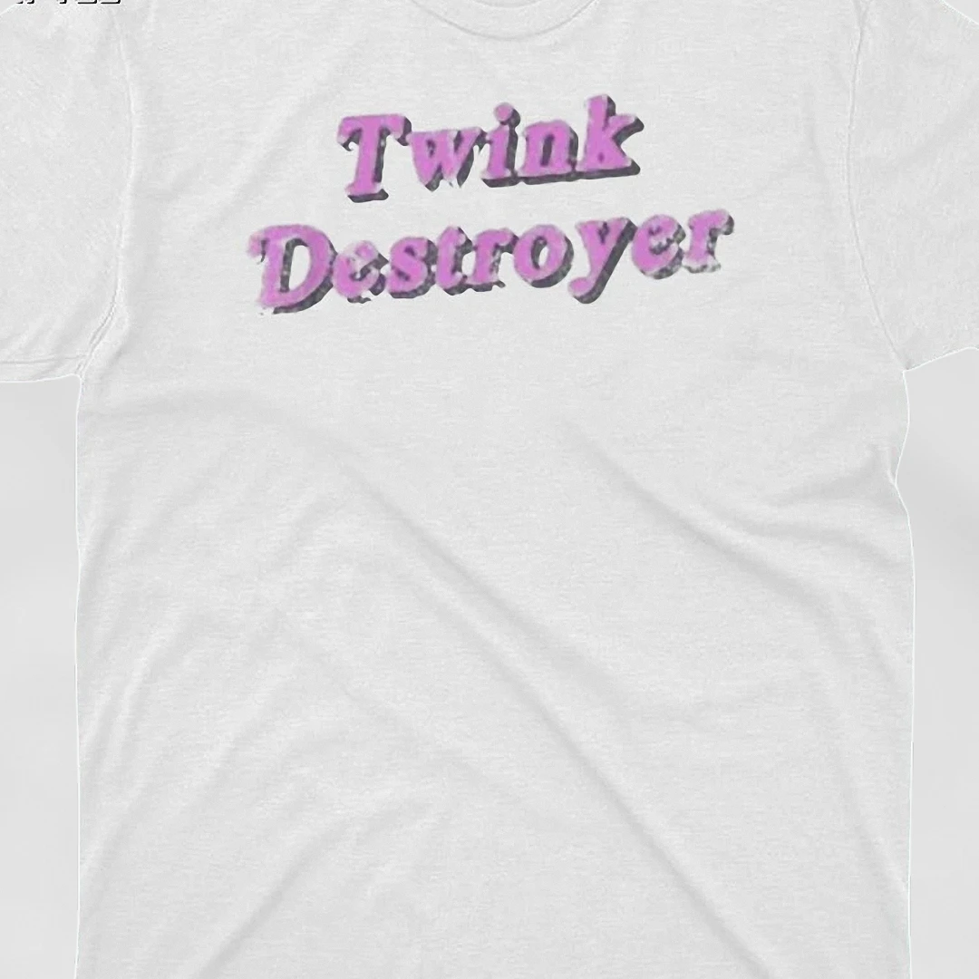 Twink Destroyer Graphic Tee Funny Sarcastic Meme Shirt Edgy Y2K Retro Typography Streetwear Tee