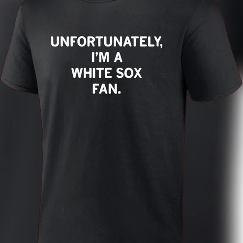 Unfortunately I'm A White Sox Fan Tee, Funny Chicago Baseball Sarcastic Fan Humor Graphic Shirt