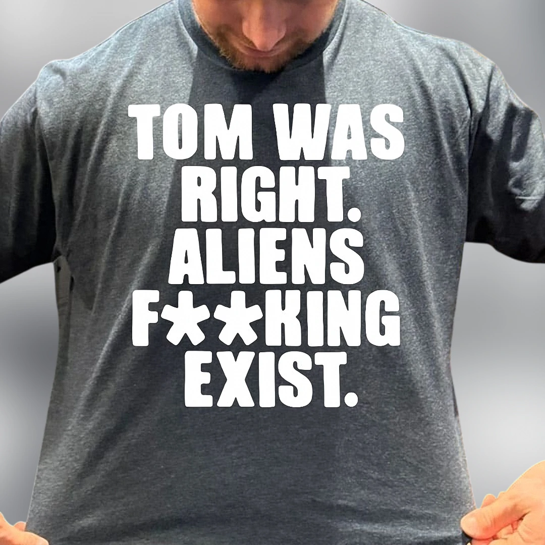Was Right Aliens Exist Personalized Name Tee, Funny Tom DeLonge UFO Believer Graphic Shirt