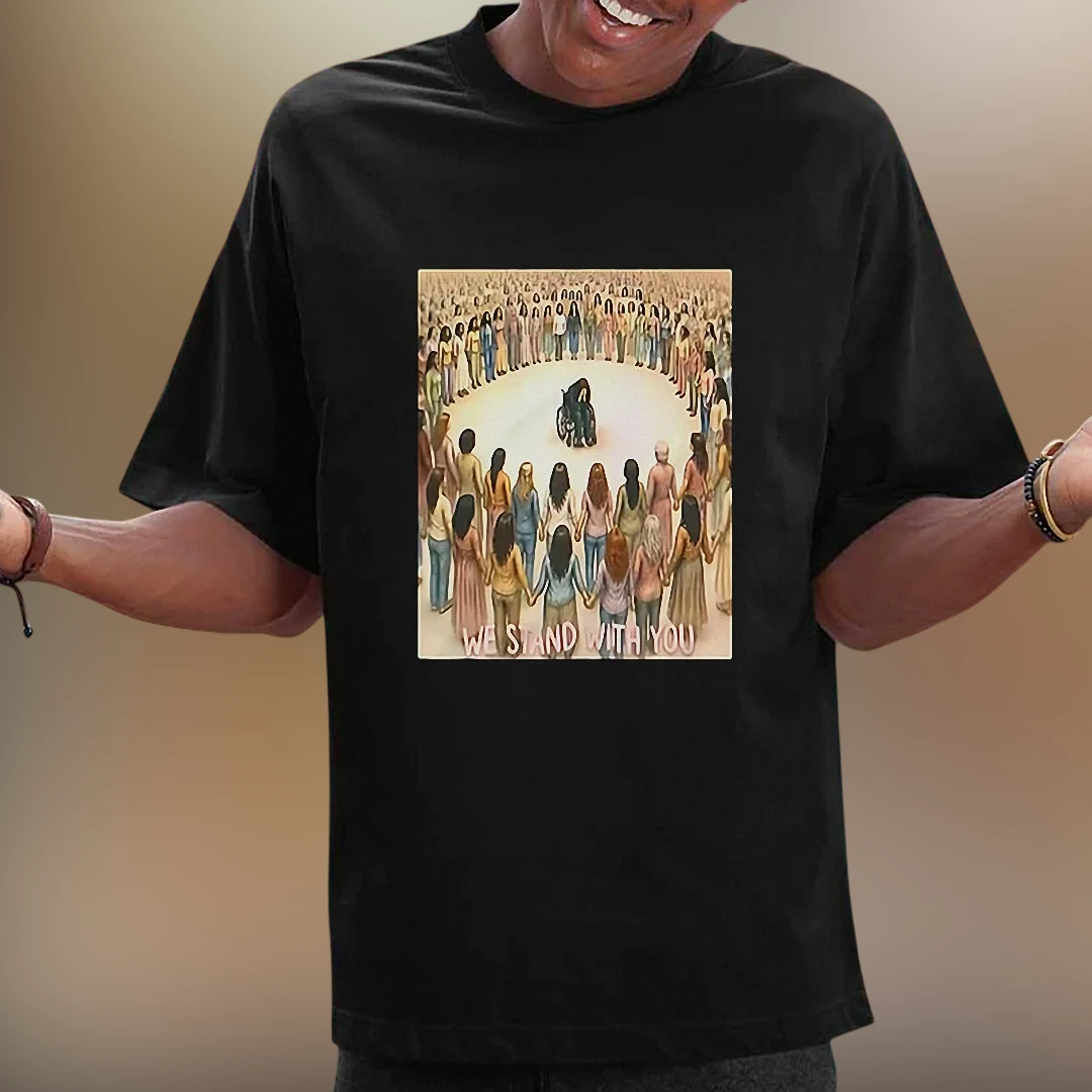 We Stand With You Solidarity Tee, Disability Support and Community Unity Statement Graphic T-Shirt
