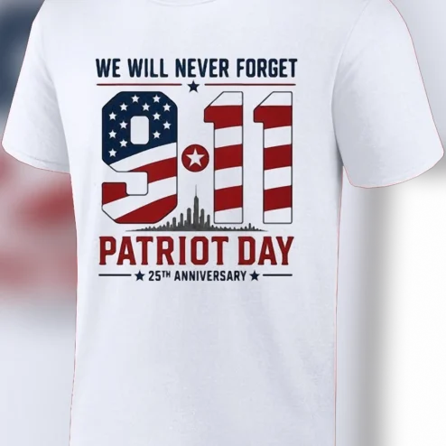 We Will Never Forget 9/11 Patriot Day 25th Anniversary Tee, Patriotic September 11 Memorial Tribute Shirt