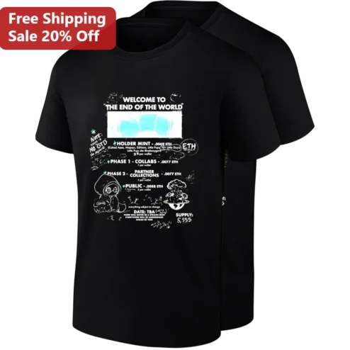 Welcome to the End of the World Tee, Crypto NFT Ethereum Blockchain Graphic Shirt Gift for Web3 Collectors and Investors