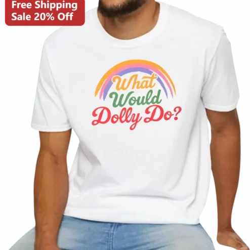 What Would Dolly Do Tee, Dolly Parton Rainbow Graphic Shirt, Retro Country Music Gift for Fans