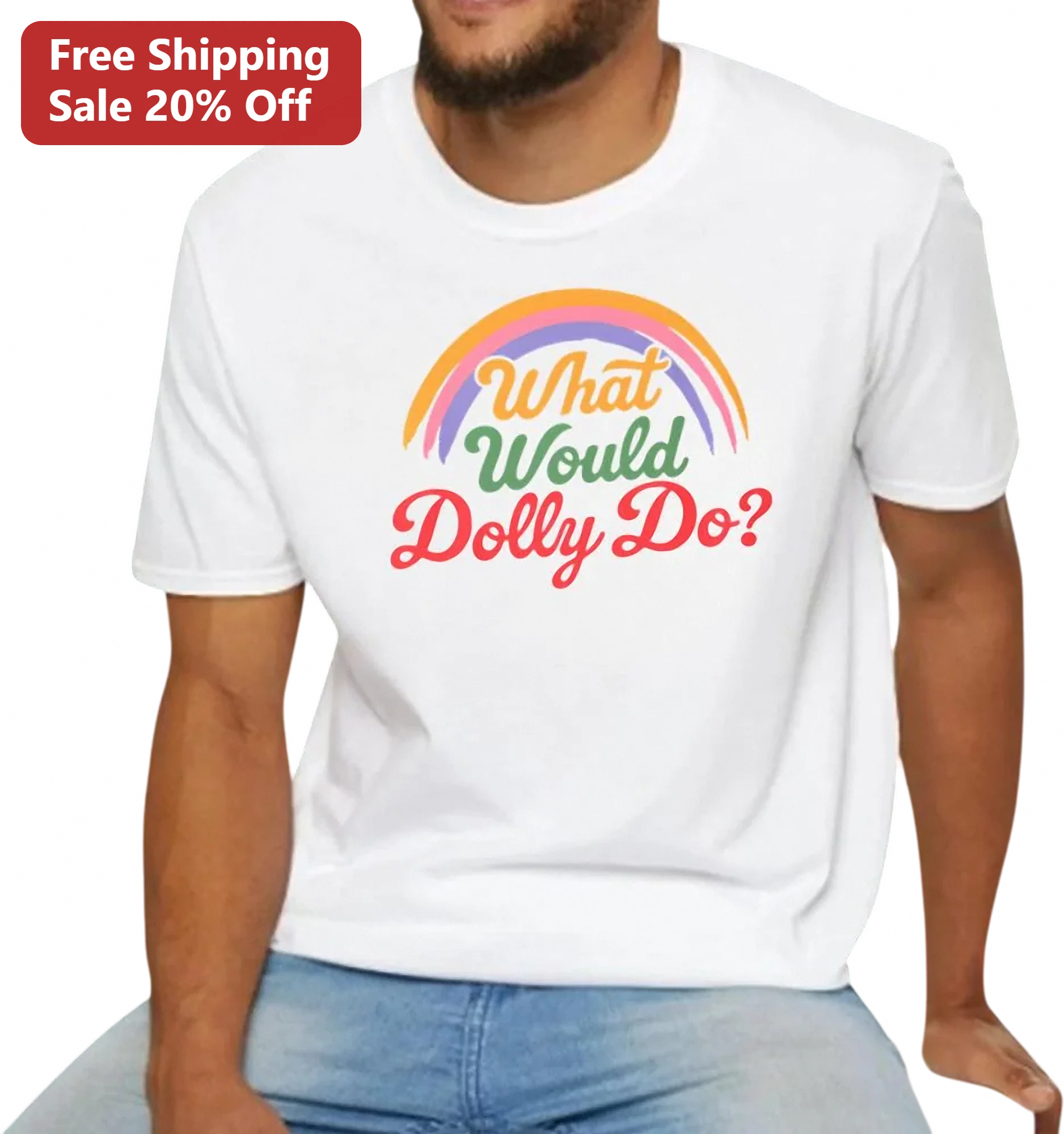 What Would Dolly Do Tee, Dolly Parton Rainbow Graphic Shirt, Retro Country Music Gift for Fans
