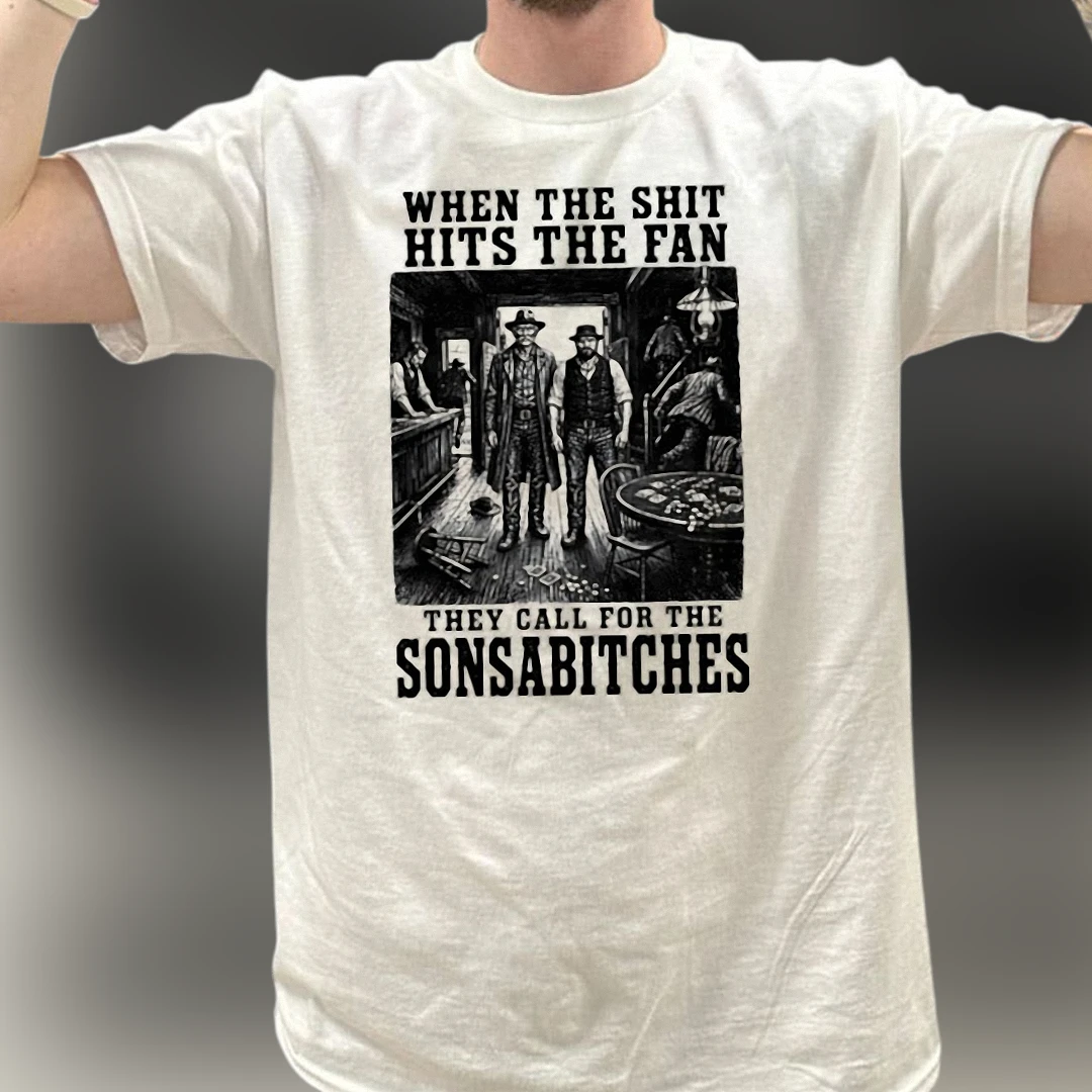 When The Shit Hits The Fan They Call For The Sonsabitches Tee Vintage Western Cowboy Graphic T-Shirt