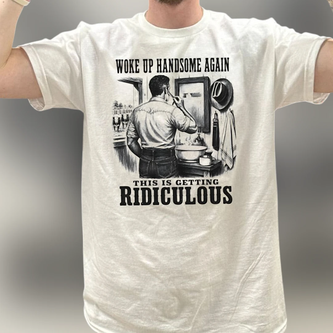 Woke Up Handsome Again This Is Getting Ridiculous Tee Vintage Shaving Graphic T-Shirt for Men