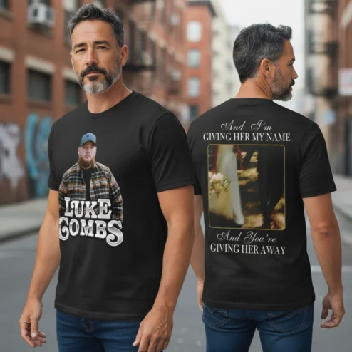 Luke Combs Giving Her Away Lyric Tee Father of the Bride Wedding Shirt